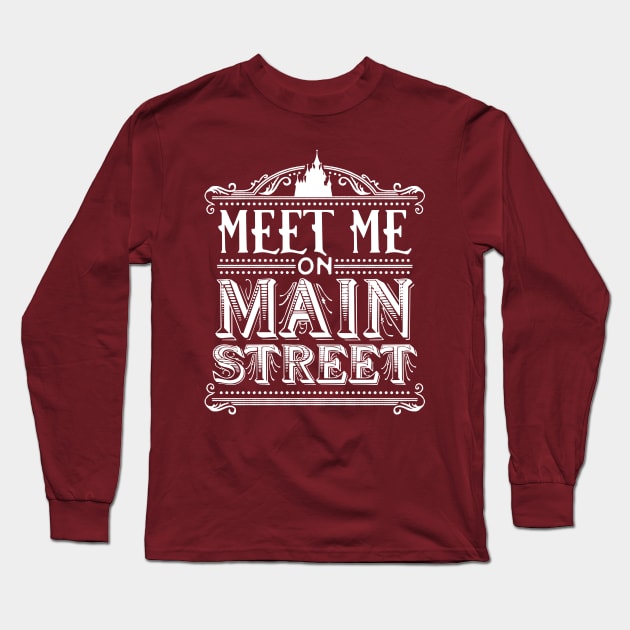 Meet Me On Main Street (WDW White) Long Sleeve T-Shirt by onarolltees